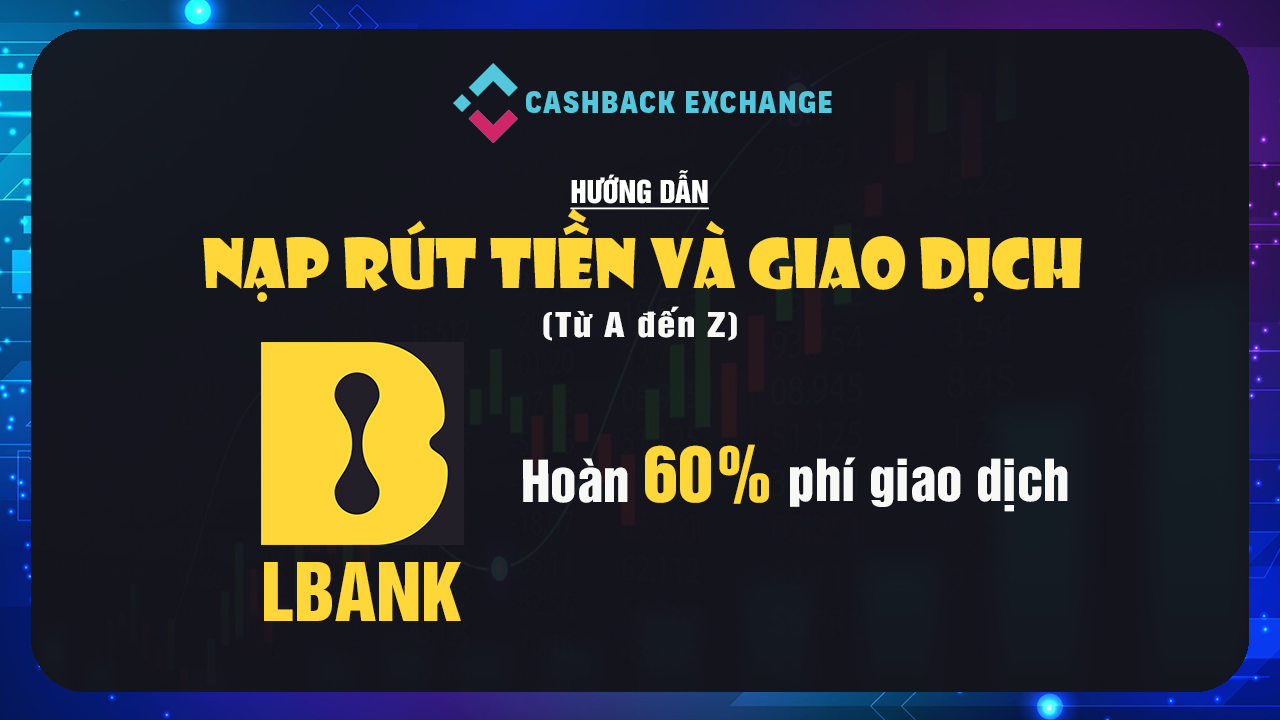 Hướng Dẫn Chuyển Ref Sàn Lbank 