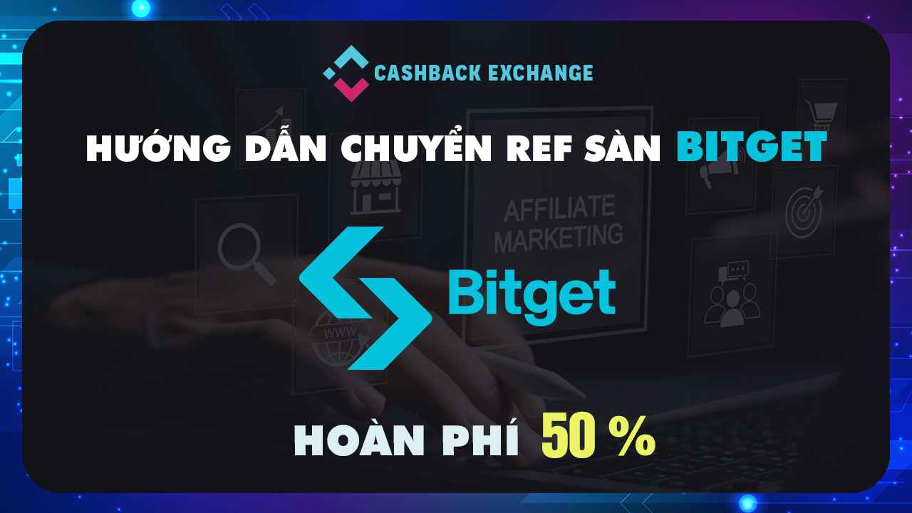 Hướng Dẫn Chuyển Ref Sàn Bitget 